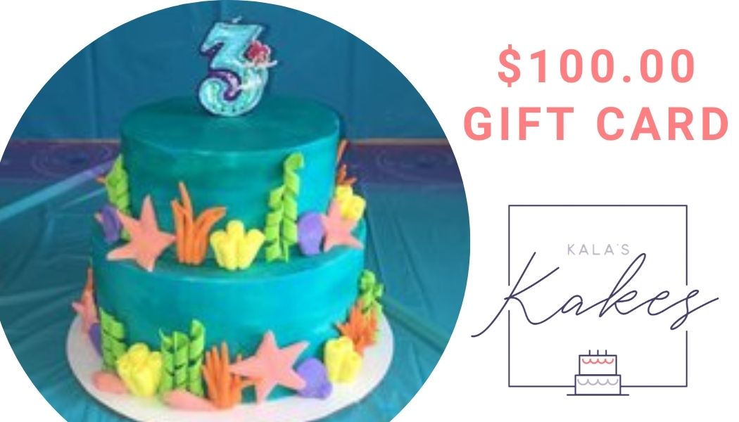 $100 Kala's Kakes